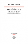 Persévérance du fait juif. Une théorie politique de la survie