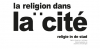 La Religion dans la Cité, 2e édition